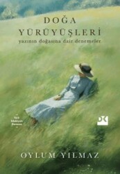 Doğa Yürüyüşleri Yazının Doğasına Dair Denemeler - 1