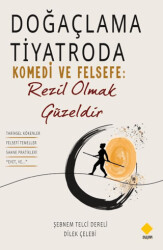 Doğaçlama Tiyatroda Komedi ve Felsefe: Rezil Olmak Güzeldir - Duvar Kitabevi