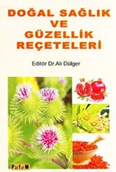 Doğal Sağlık ve Güzellik Reçeteleri - 1