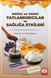 Doğal ve Yapay Tatlandırıcılar ve Sağlığa Etkileri - Ankara Nobel Tıp Kitabevi
