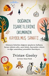 Doğanın İşaretlerini Okumanın Kaybolmuş Sanatı - 1