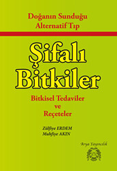 Doğanın Sunduğu Alternatif Tıp Şifalı Bitkiler - 1