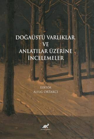 Doğaüstü Varlıklar ve Anlatılar Üzerine İncelemeler - 1