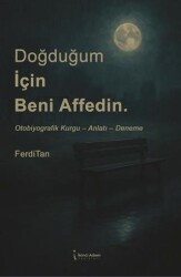 Doğduğum İçin Beni Affedin. - İkinci Adam Yayınları