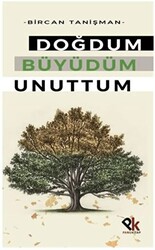 Doğdum Büyüdüm Unuttum - 1