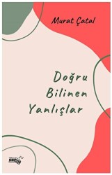 Doğru Bilinen Yanlışlar - 1