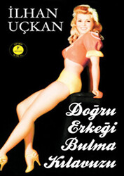 Doğru Erkeği Bulma Kılavuzu - 1