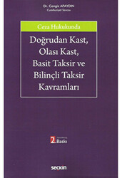 Doğrudan Kast, Olası Kast, Basit Taksir ve Bilinçli Taksir Kavramları - 1