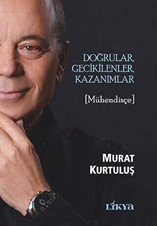 Doğrular, Gecikilenler, Kazanımlar - 1