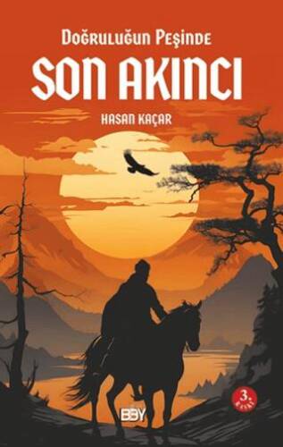Doğruluğun Peşinde Son Akıncı - 1