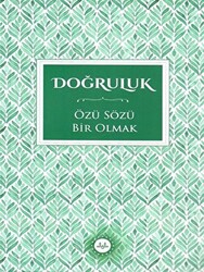 Doğruluk - Özü Sözü Bir Olmak - 1