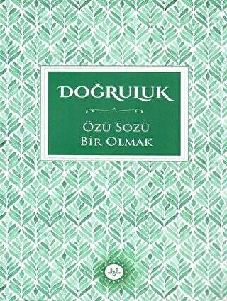 Doğruluk - Özü Sözü Bir Olmak - 1