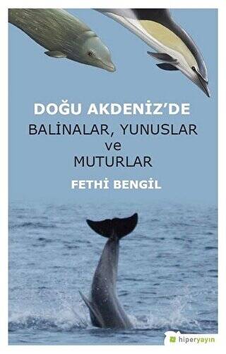 Doğu Akdeniz`de Balinalar, Yunuslar ve Muturlar - 1