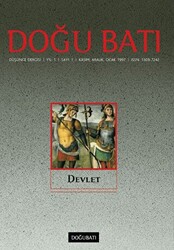 Doğu Batı Düşünce Dergisi Yıl: 1 Sayı: 1 - Devlet - 1