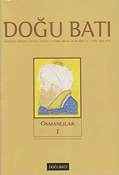 Doğu Batı Düşünce Dergisi Yıl: 12 Sayı: 51 - Osmanlılar - 1 - 1