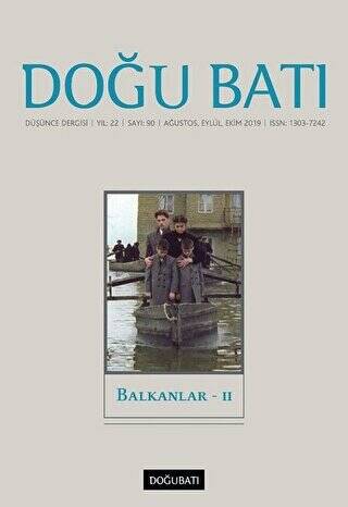 Doğu Batı Düşünce Dergisi Yıl: 22 Sayı: 90 - Balkanlar - 2 - 1