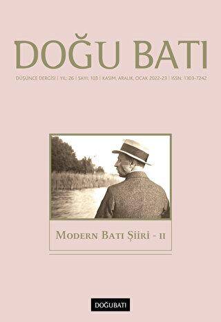 Doğu Batı Düşünce Dergisi Yıl: 26 Sayı: 103 - Modern Batı Şiiri 2 - 1