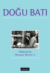 Doğu Batı Düşünce Dergisi Yıl: 27 Sayı: 109 - Türkiye`de Siyasal Hayat - 1 - 1