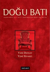 Doğu Batı Düşünce Dergisi Yıl: 6 Sayı: 21 - Yeni Devlet Yeni Siyaset - 1