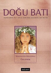 Doğu Batı Düşünce Dergisi Yıl: 7 Sayı: 25 - Modernliğin Gölgesinde: Gelenek - 1