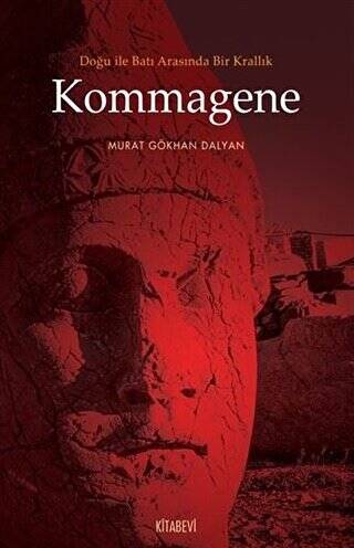 Doğu ile Batı Arasında Bir Krallık Kommagene - 1