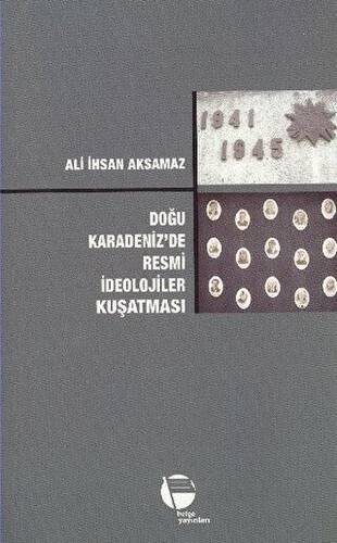 Doğu Karadeniz’de Resmi İdeolojiler Kuşatması - 1