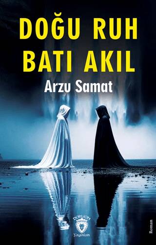 Doğu Ruh Batı Akıl - 1