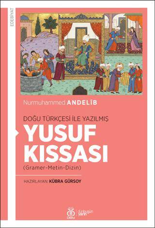 Doğu Türkçesi İle Yazılmış Yusuf Kıssası - 1