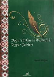 Doğu Türkistan Dışındaki Uygur Şairleri - 1