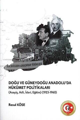 Doğu ve Güneydoğu Anadolu`da Hükümet Politikaları - 1