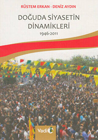 Doğuda Siyasetin Dinamikleri 1946 - 2011 - 1