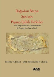 Doğudan Batıya Şan için Piyano Eşlikli Türküler - 1