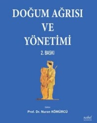 Doğum Ağrısı ve Yönetimi - Nobel Tıp Kitabevi