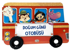 Doğum Günü Otobüsü Tekerlekli Kitaplar - 0-6 Yaş Yayınları