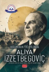 Doğumunun 100. Yılında Aliya İzzetbegoviç - Nobel Bilimsel Eserler