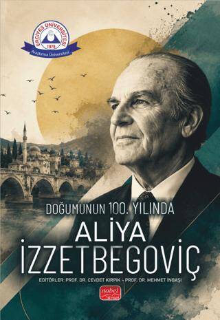 Doğumunun 100. Yılında Aliya İzzetbegoviç - 1