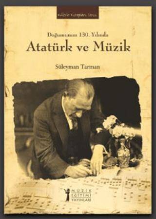Doğumunun 130. Yılında Atatürk ve Müzik - 1