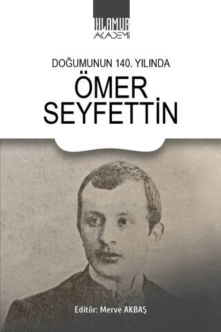 Doğumunun 140. Yılında Ömer Seyfettin - 1