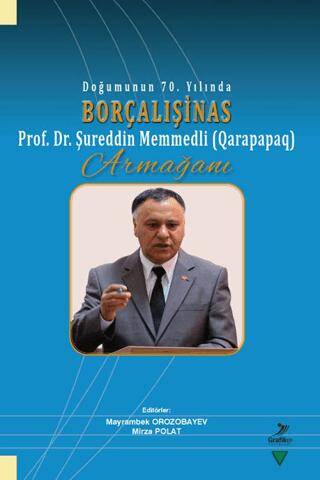 Doğumunun 70. Yılında Borçalışinas Prof. Dr. Şureddin Memmedli Qarapapaq Armağanı - 1
