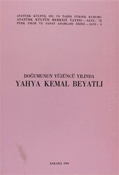 Doğumunun Yüzüncü Yılında Yahya Kemal Beyatlı - 1