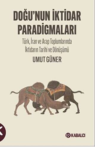 Doğu’nun  İktidar  Paradigmaları - 1