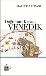 Doğu’nun Kapısı: Venedik - 1