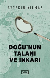 Doğu’nun Talanı ve İnkarı - 1