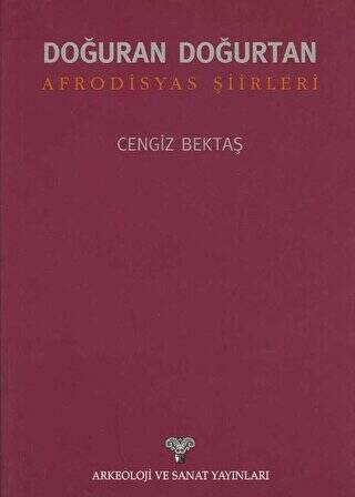 Doğuran Doğurtan Afrodisyas Şiirleri - 1