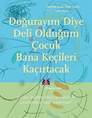 Doğurayım Diye Deli Olduğum Çocuk Bana Keçileri Kaçırtacak - 1