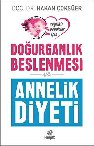 Doğurganlık Beslenmesi ve Annelik Diyeti - 1