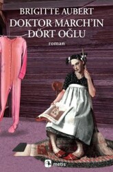 Doktor March’ın Dört Oğlu - Metis Yayınları