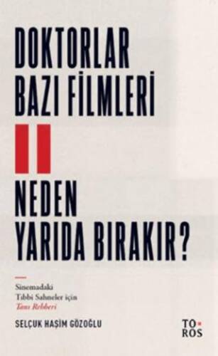 Doktorlar Bazı Filmleri Neden Yarıda Bırakır? - 1