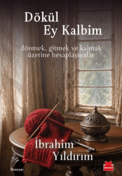 Dökül Ey Kalbim - Kırmızı Kedi Yayınevi