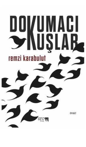 Dokumacı Kuşlar - 1